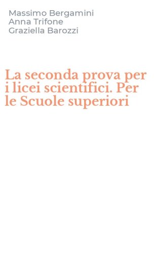 La seconda prova per i licei scientifici. Per le Scuole superiori