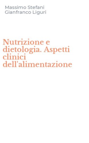 Nutrizione e dietologia. Aspetti clinici dell'alimentazione