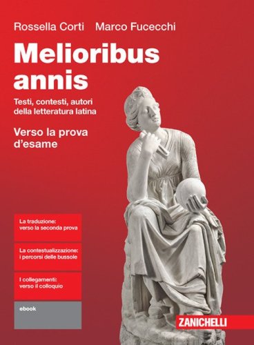 Melioribus annis. Testi, contesti, autori della letteratura latina. Confezione Volume 1 + Verso la prova d'esame. Dalle origini all'et&agrave; di Cesare. Per le Scuole superiori
