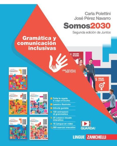 Somos2030. Gram&aacute;tica y comunicaci&oacute;n inclusivas. Per le Scuole superiori