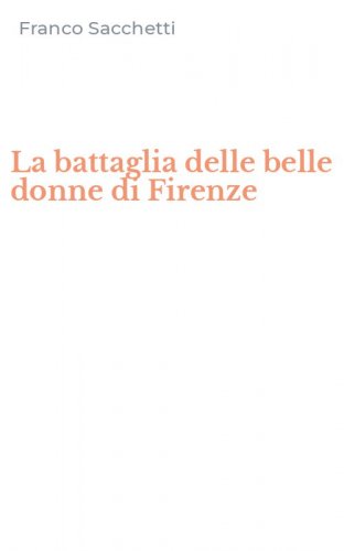 La battaglia delle belle donne di Firenze