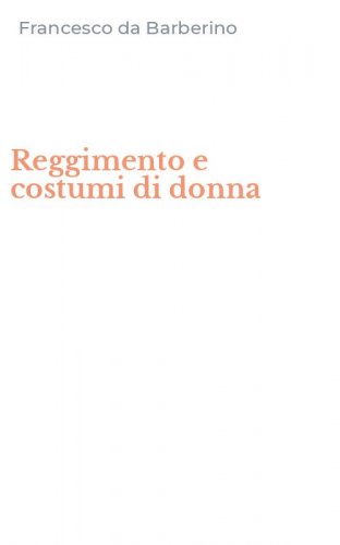 Reggimento e costumi di donna