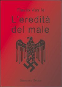 L'eredit&agrave; del male