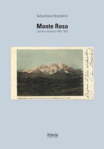 Monte Rosa. Cartoline illustrate 1900-1950