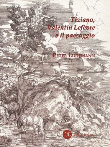 Tiziano, Valentin Lef&egrave;vre e il paesaggio