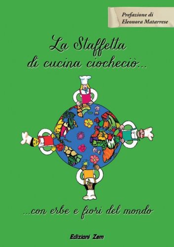 La Staffetta di cucina ciocheci&ograve;... con erbe e fiori del mondo