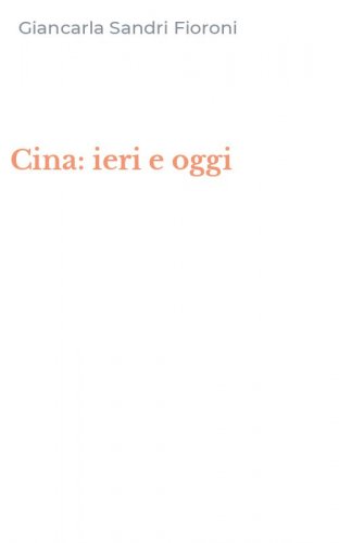 Cina: ieri e oggi