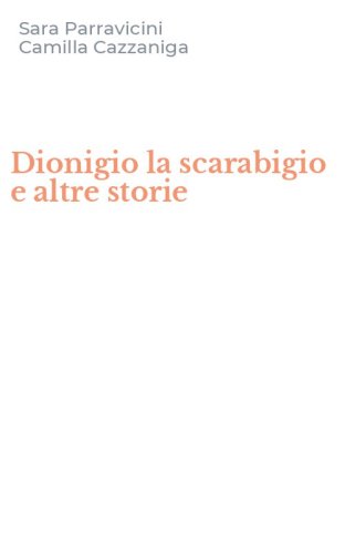 Dionigio la scarabigio e altre storie