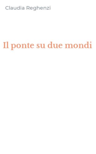 Il ponte su due mondi