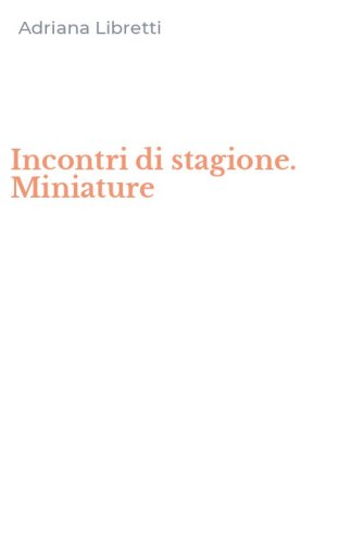 Incontri di stagione. Miniature