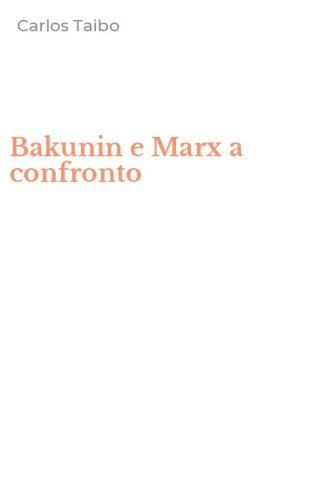 Bakunin e Marx a confronto
