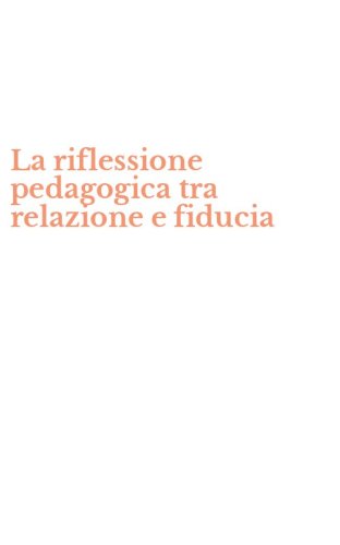 La riflessione pedagogica tra relazione e fiducia