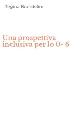 Una prospettiva inclusiva per lo 0-6