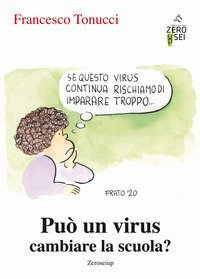 Pu&ograve; un virus cambiare la scuola?