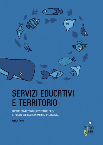 Servizi educativi e territorio. Creare connessioni, costruire reti: il ruolo del coordinamento pedagogico
