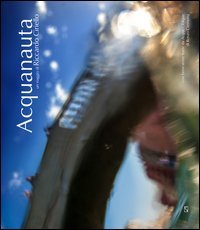 Acquanauta. Un viaggio di Riccardo Ciriello