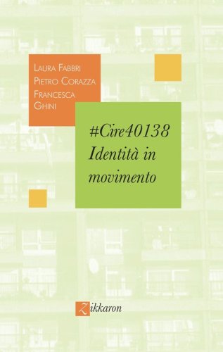 #Cire40138. Identit&agrave; in movimento
