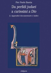 Da perfidi judaei a carissimi a Dio