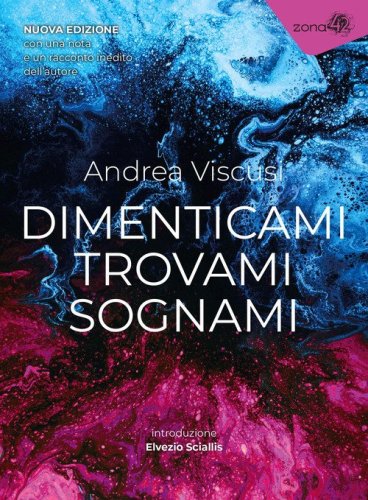 Dimenticami trovami sognami