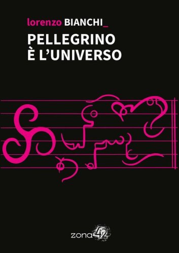 Pellegrino &egrave; l'universo
