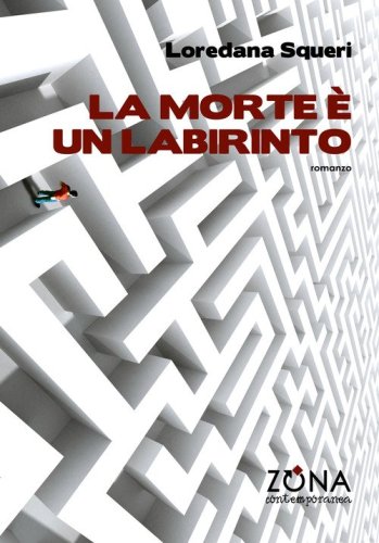 La morte &egrave; un labirinto