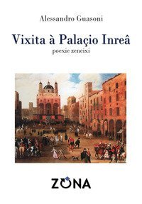 V&igrave;xita &agrave; Pala&ccedil;io Inre&acirc;. Poexie zeneixi
