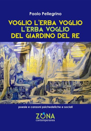 Voglio l'erba voglio l'erba voglio del giardino del re
