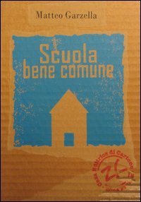 Scuola bene comune. Processi partecipativi nella comunit&agrave; scolastica