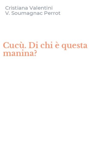 Cuc&ugrave;. Di chi &egrave; questa manina?