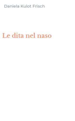 Le dita nel naso