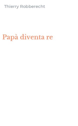 Pap&agrave; diventa re