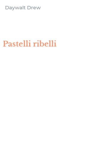 Pastelli ribelli