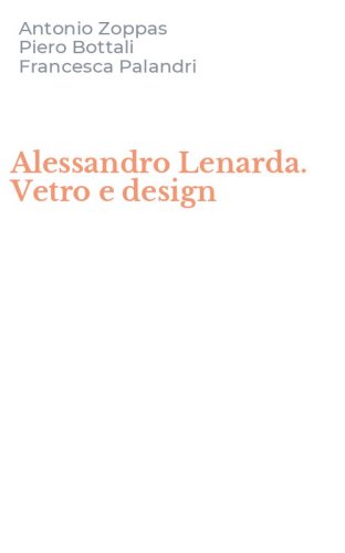 Alessandro Lenarda. Vetro e design